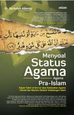 Menyoal Status Agama-Agama Pra-Islam